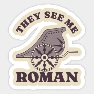 They See Me Roman Sticker